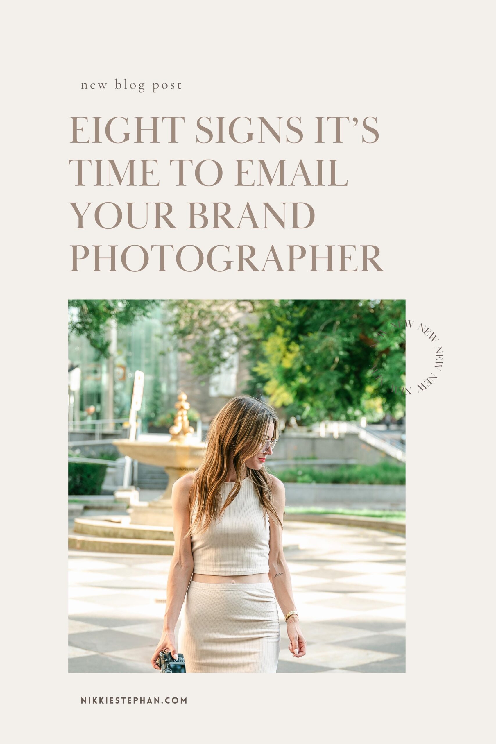 Eight signs it’s time to email your brand photographer with nikki estephan
